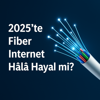 2025'te Fiber İnternet Geleceği.png