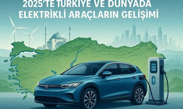 Türkiye ve Dünyada Elektrikli araçlar
